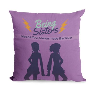 Being Sisters Girl Decorative Throw Pillow Cushion Cover & Filler For Sister Birthday Rakhi Return Gifts