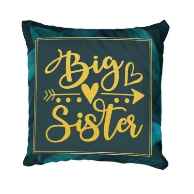 Big Sister Decorative Throw Pillow Cushion Cover & Filler For Sister Birthday Rakhi Return Gifts