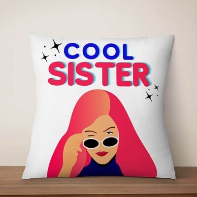 Cool Sister Printed Decorative Throw Pillow Cushion Cover & Filler for Gifts Sister Rakhi Gift for Sister Birthday Gift for Girls